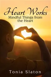 Book cover of Heart Works by Tonia Slaton