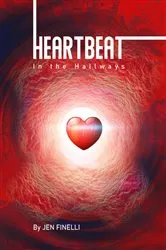 Book cover of Heartbeat in the Hallways by Jen Finelli