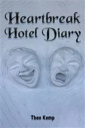 Book cover of Heartbreak Hotel Diary by Theo Kemp