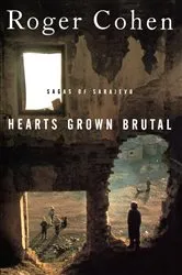 Book cover of Hearts Grown Brutal by Roger Cohen