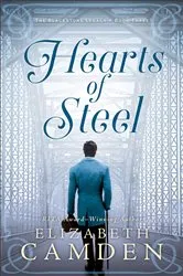 Book cover of Hearts of Steel (The Blackstone Legacy Book #3) by Elizabeth Camden