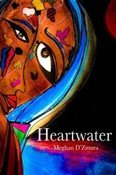 Book cover of Heartwater by Meghan D'Zmura