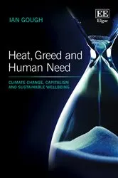 Book cover of Heat, Greed and Human Need by Ian Gough