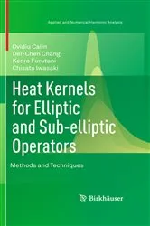 Book cover of Heat Kernels for Elliptic and Sub-elliptic Operators by Ovidiu Calin