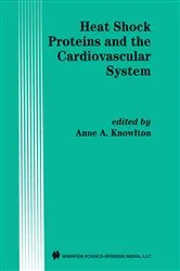 Book cover of Heat Shock Proteins and the Cardiovascular System by A.A. Knowlton