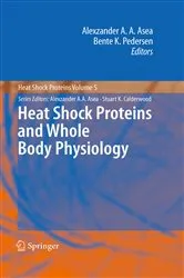 Book cover of Heat Shock Proteins and Whole Body Physiology by Alexzander A. A. Asea
