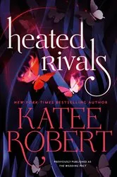 Book cover of Heated Rivals by Katee Robert