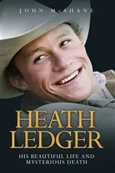 Book cover of Heath Ledger - His Beautiful Life and Mysterious Death by Unknown