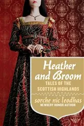 Book cover of Heather and Broom by Sorche Nic Leodhas