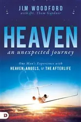 Book cover of Heaven, an Unexpected Journey by Jim Woodford