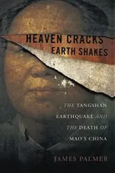 Book cover of Heaven Cracks, Earth Shakes by James Palmer