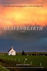 Book cover of Heaven & Earth by Joshua Senter