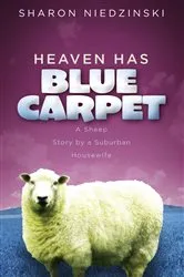 Book cover of Heaven Has Blue Carpet by Sharon Niedzinski