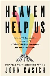 Book cover of Heaven Help Us by John Kasich