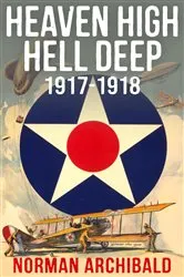 Book cover of Heaven High Hell Deep 1917 -1918 by Unknown