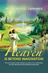 Book cover of Heaven Is Beyond Imagination by Dr. Jacques E. LaFrance