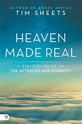 Book cover of Heaven Made Real by Tim Sheets