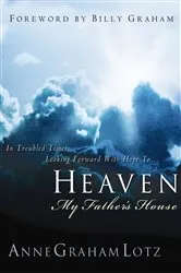Book cover of Heaven: My Father's House by Anne Graham Lotz