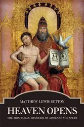Book cover of Heaven Opens by Matthew Lewis Sutton
