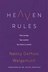 Book cover of Heaven Rules by Nancy DeMoss Wolgemuth