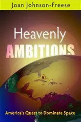 Book cover of Heavenly Ambitions by Joan Johnson-Freese
