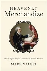 Book cover of Heavenly Merchandize by Mark Valeri