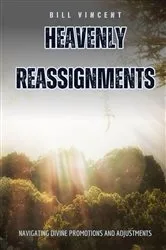 Book cover of Heavenly Reassignments by Bill Vincent