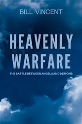 Book cover of Heavenly Warfare by Bill Vincent