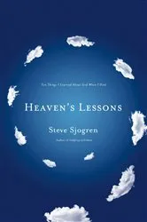 Book cover of Heaven's Lessons by Steve Sjogren