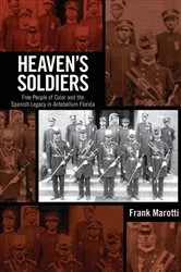 Book cover of Heaven's Soldiers by Marotti, Frank, Jr.