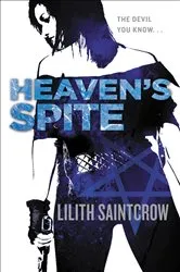 Book cover of Heaven's Spite by Lilith Saintcrow