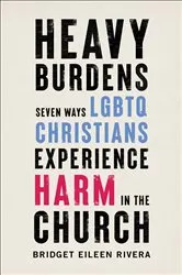 Book cover of Heavy Burdens by Bridget Eileen Rivera