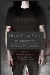 Book cover of Heavy Metal Music in Argentina by Emiliano Scaricaciottoli