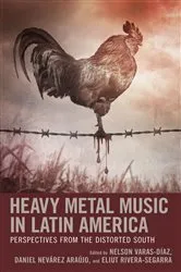 Book cover of Heavy Metal Music in Latin America by Nelson Varas-Díaz