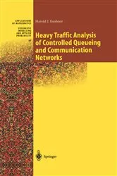 Book cover of Heavy Traffic Analysis of Controlled Queueing and Communication Networks by Unknown
