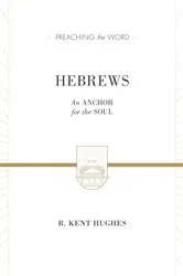 Book cover of Hebrews (2 volumes in 1 / ESV Edition) by R. Kent Hughes