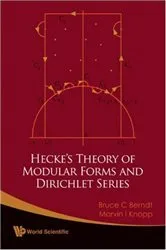 Book cover of Hecke's Theory Of Modular Forms And Dirichlet Series (2nd Printing And Revisions) by Unknown