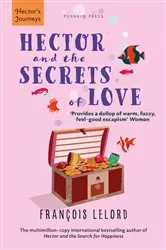 Book cover of Hector and the Secrets of Love by Francois Lelord