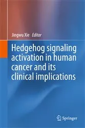 Book cover of Hedgehog signaling activation in human cancer and its clinical implications by Jingwu Xie