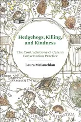 Book cover of Hedgehogs, Killing, and Kindness by Laura McLauchlan