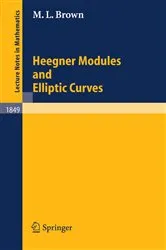 Book cover of Heegner Modules and Elliptic Curves by Martin L. Brown