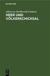 Book cover of Heer und Völkerschicksal by Alfred von Pawlikowski-Cholewa