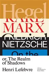 Book cover of Hegel, Marx, Nietzsche by Henri Lefebvre