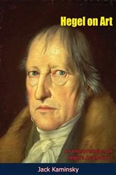 Book cover of Hegel on Art by Jack Kaminsky