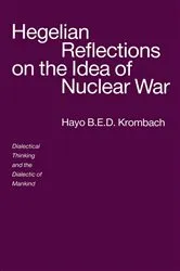 Book cover of Hegelian Reflections on the Idea of Nuclear War by Hayo B.E.D. Krombach