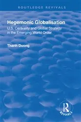 Book cover of Hegemonic Globalisation by Thanh Duong