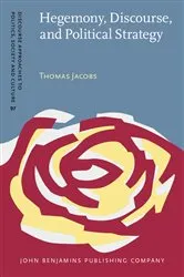 Book cover of Hegemony, Discourse, and Political Strategy by Thomas Jacobs