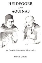 Book cover of Heidegger and Aquinas by John D. Caputo