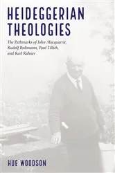 Book cover of Heideggerian Theologies by Hue Woodson
