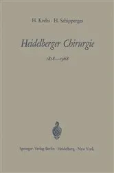 Book cover of Heidelberger Chirurgie 1818–1968 by Heinrich Krebs